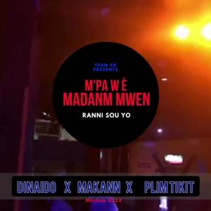 M Pa Wè Madanm Mwen X Ranni Sou Yo (feat. Dinaïdo TEAM 5G) [Remix]