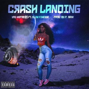 Crash Landing (feat. Slim Finesse)