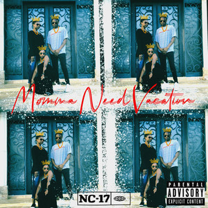 Momma Need Vacation (Explicit)