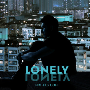 Lonely Nights LoFi: Sad & Broken, Loneliest Music Mixtape