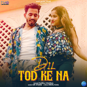 Dil Tod Ke Na - Single