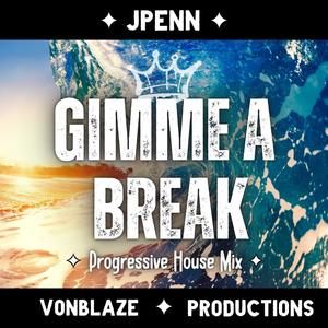 Gimme a Break (Progressive House Mix) [Explicit]