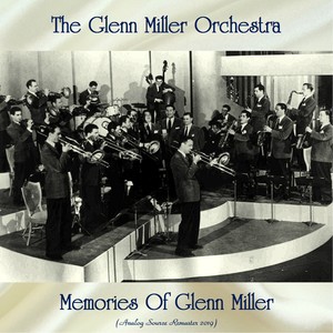 Memories Of Glenn Miller (Analog Source Remaster 2019)