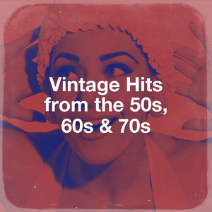 Vintage Hits from the 50S, 60S & 70S