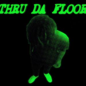 Thru da Floor (Explicit)