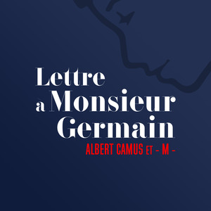 Lettre à Monsieur Germain(Albert Camus)