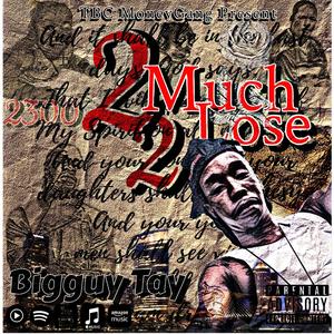 2 Much 2 Lose (Explicit)