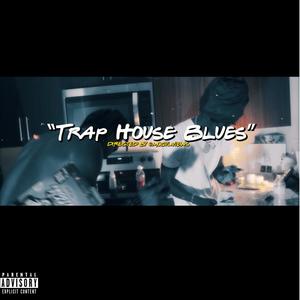TrapHouse Blues (feat. Leff Cona Johnny) (Explicit)