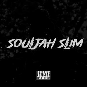 Souljah Slim (Explicit)