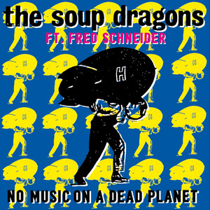No Music On A Dead Planet (feat. Fred Schneider)