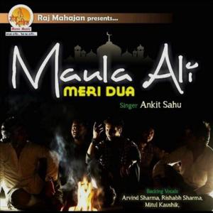MAULA ALI (feat. ANKIT, MITUL & ARVIND)