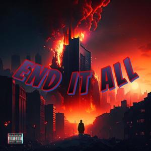 End it All (Explicit)