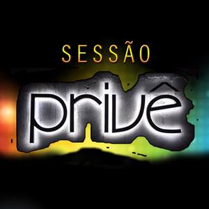 Sessão Privê