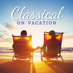 Classical On Vacation