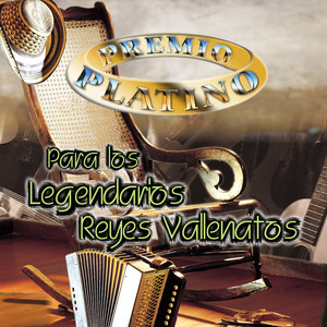 Premio Platino para los Legendarios Reyes Vallenatos