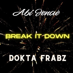 Break It Down (Explicit)