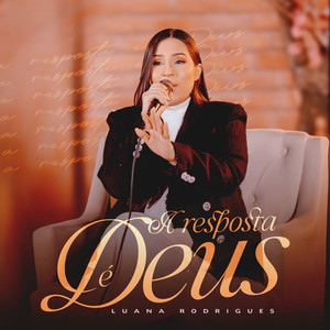 A Resposta é Deus