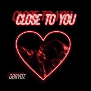 Close To You (Explicit)
