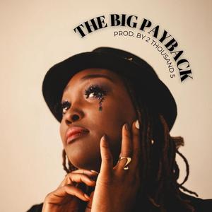 THE BIG PAYBACK (Explicit)