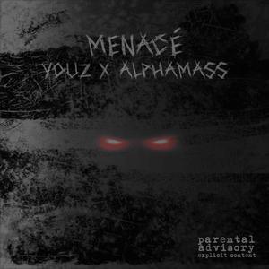 Menacé (feat. ALPHAMASS) (Explicit)