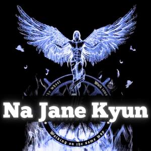 Na Jane kyun (feat. The Sameway) [Demo Version]