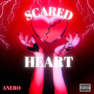 Scared Heart (Explicit)