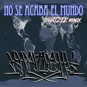 No se acaba el mundo (Hatzer remix|Explicit)