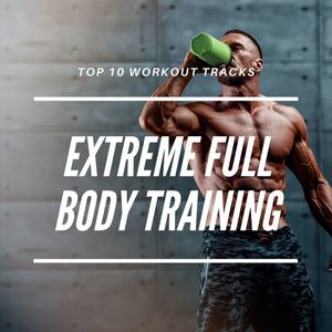 Extreme Full Body Training