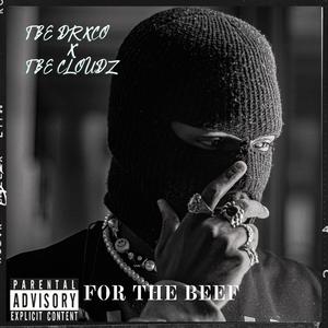 For the beef (feat. TBE DRXCO) (Explicit)