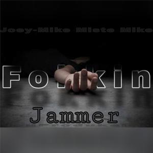 F#?KIN Jammer (feat. JouProduksies) [Explicit]