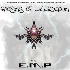 Ghosts of blackout (The E.M.P) [Explicit]