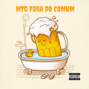 MTG FORA DO COMUM (Explicit)