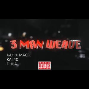 3 Man Weave (feat. Kai 40 & DuLA) (Explicit)