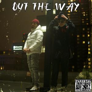 Out The Way (feat. Suaves) (Explicit)
