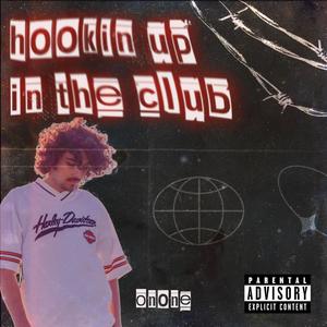 Hookin Up In The Club (Explicit)