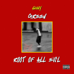 Green / Root Of All Evil (Explicit)