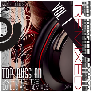 TOP RUSSIAN ARTISTS REMIXED, VOL 1