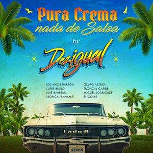 Pura Crema Nada de Salsa (LADO A)