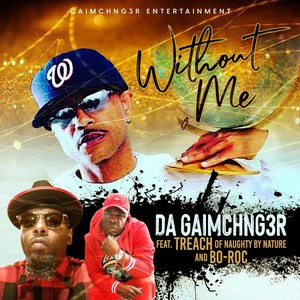 Without Me (feat. Treach & Bo Roc)