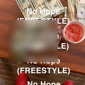 No Hope Freestyle (Explicit)