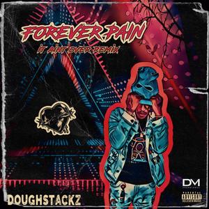 Forever Pain (It Ain’t Over) (Xeleven Remix|Explicit)