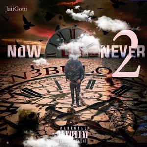 Now Or Never Vol.2 (Explicit)