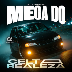 Mega do Celta Realeza (Explicit)