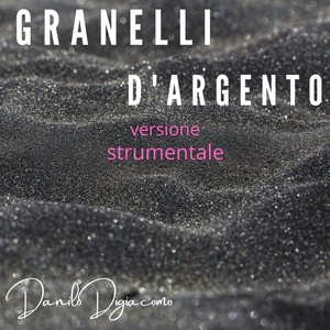 GRANELLI D'ARGENTO (Instrumental Version)