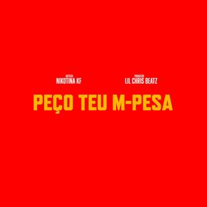 Peço Teu Mpesa (feat. Nikotina KF) (Explicit)