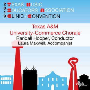 2019 Texas Music Educators Association (Tmea): Texas A&m University-Commerce Chorale [Live]