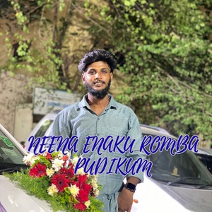 NEENA ENAKU ROMBA PUDIKUM