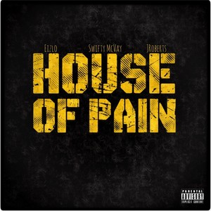 House Of Pain(feat. Swifty McVay & JRoberts) (Explicit)