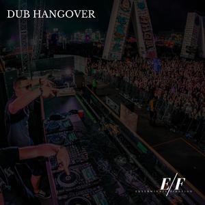 Dub Hangover