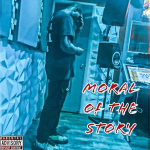 Moral Of The Story (Explicit)